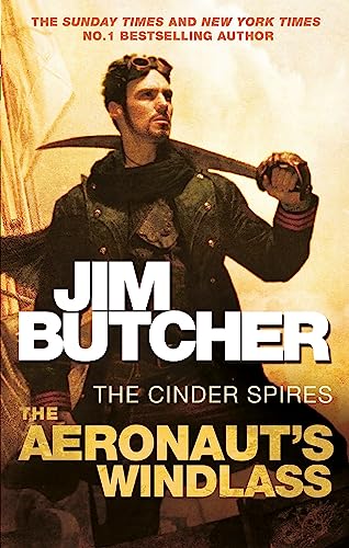 Jim Butcher - Aeronaut's Windlass   The Cinder Spires, Book One -