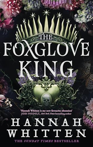 Hannah Whitten - Foxglove King   The Sunday Times bestselling romantas