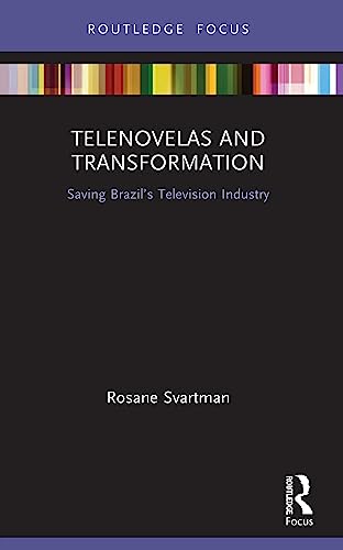 Svartman - Telenovelas and Transformation  Saving Brazil's Television