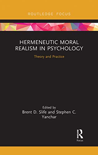 Slif - Hermeneutic Moral Realism in Psychology  Theory and Practice -