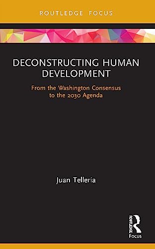 lleria - Deconstructing Human Development  From the Washington Consens