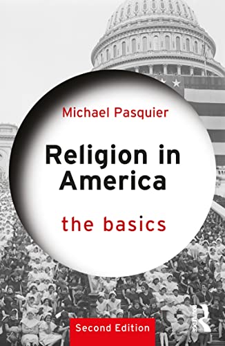 Michael Pasquier - Religion in America  The Basics - New Paperback