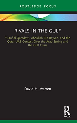 David H. Warren - Rivals in the Gulf   Yusuf al-Qaradawi, Abdullah Bin