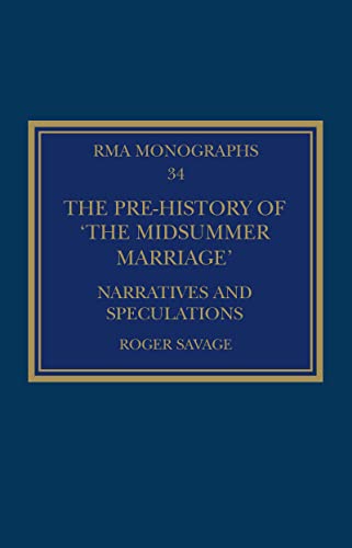 Savag - Pre-history of 'The Midsummer Marriage'  Narratives and Specul
