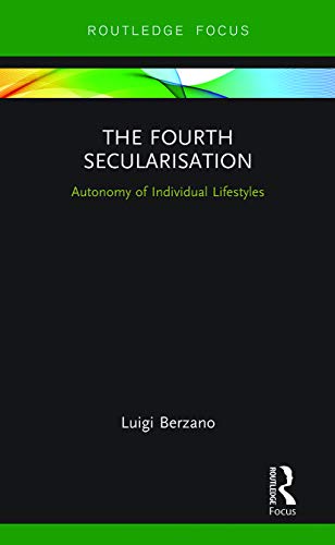 Berzano - Fourth Secularisation  Autonomy of Individual Lifestyles - N