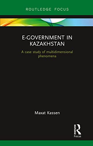 Kassen - E-Government in Kazakhstan  A Case Study of Multidimensional