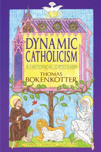 Bokenkotter - Dynamic Catholicism: A Historical Catechism - New paperb