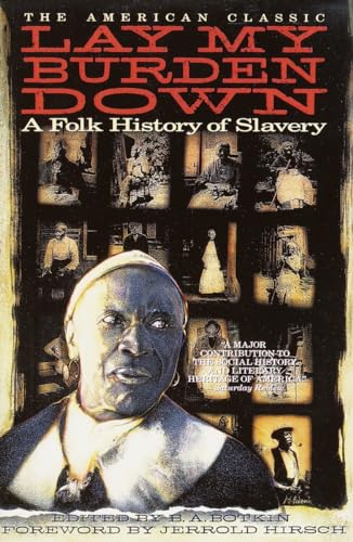 Botkin - Lay My Burden Down: A Folk History of Slavery - New paperback