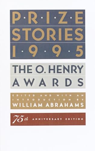 Abrahams - Prize Stories 1995: The O. Henry Awards - New paperback or