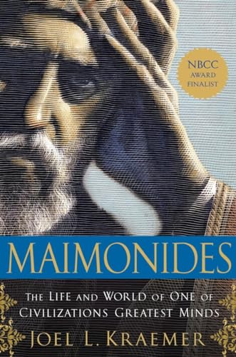 Kraemer - Maimonides  The Life and World of One of Civilization's Grea