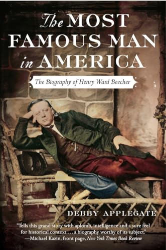 Applegat - Most Famous Man in America: The Biography of Henry Ward Bee