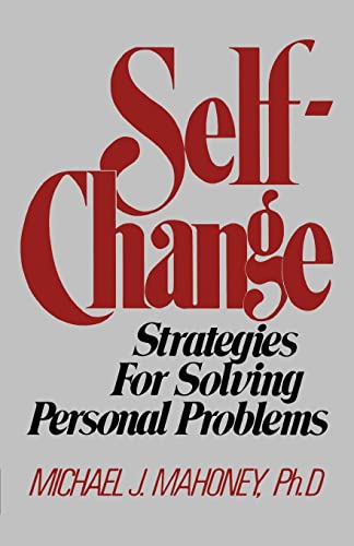 Mahoney - Self-Change  Strategies for Solving Personal Problems - New