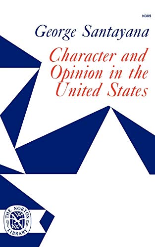 Santayana - Character and Opinion in the United States - New paperback