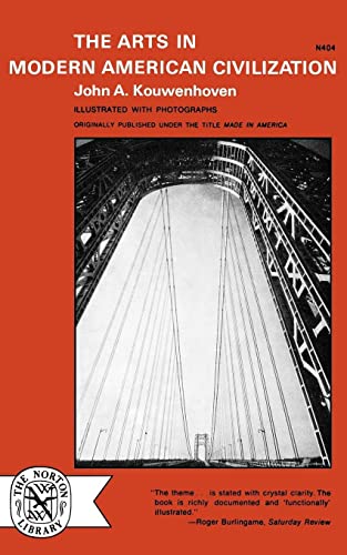 Kouwenhoven - Arts in Modern American Civilization - New paperback or