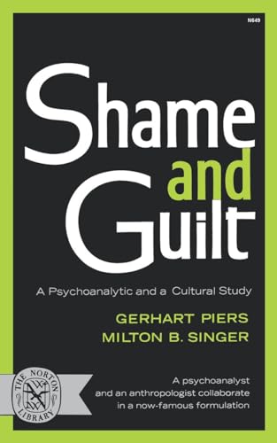Piers - Shame and Guilt  A Psychoanalytic and a Cultural Study - New p