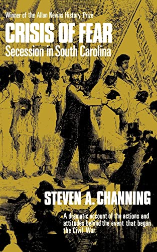 Channing - Crisis of Fear: Secession in South Carolina - New paperback