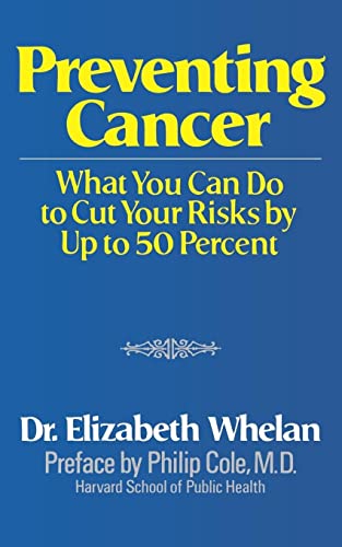 Whelan - Preventing Cancer  What You Can Do to Cut Your Risks by Up to