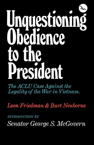 Friedman - Unquestioning Obedience to the President  The ACLU Case Aga