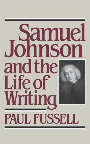 Fussell - Samuel Johnson and the Life of Writing - New paperback or so