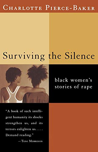 Pierce-Baker - Surviving the Silence  Black Women's Stories of Rape -