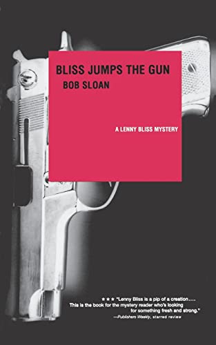 Sloan - Bliss Jumps the Gun  A Lenny Bliss Mystery - New paperback or