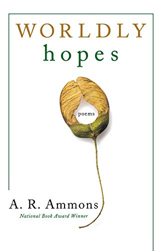 Ammons - Worldly Hopes  Poems - New paperback or softback