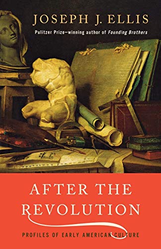 Ellis - After the Revolution  Profiles of Early American Culture - New