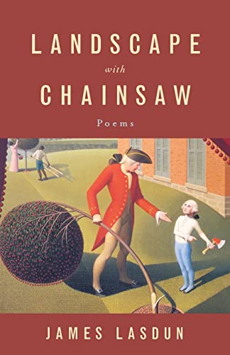 Lasdun - Landscape with Chainsaw: Poems - New paperback or softback