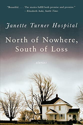 Hospital - North of Nowhere, South of Loss: Stories - New paperback or