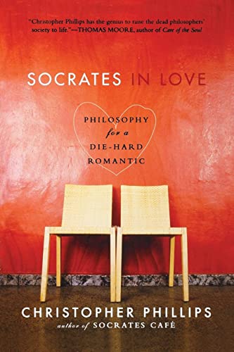 Phillips - Socrates in Love  Philosophy for a Die-Hard Romantic - New