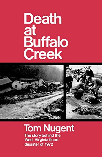 Nugent - Death at Buffalo Creek  The Story Behind the West Virginia Fl