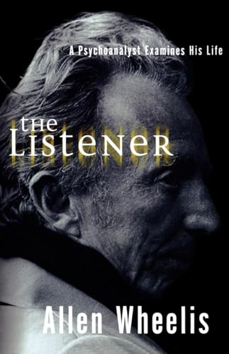 Wheelis - Listener  A Psychoanalyst Examines His Life - New paperback