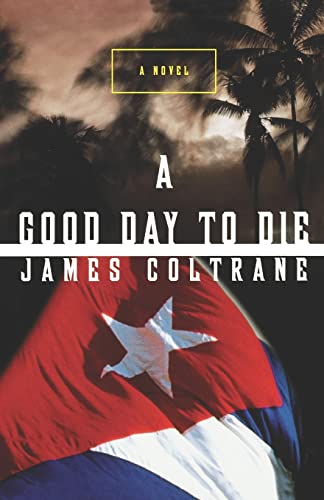 Coltran - A Good Day to Die  A Novel - New paperback or softback