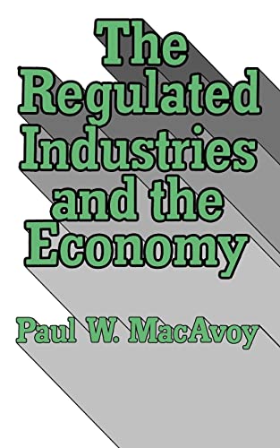 MacAvoy - Regulated Industries and the Economy - New paperback or soft
