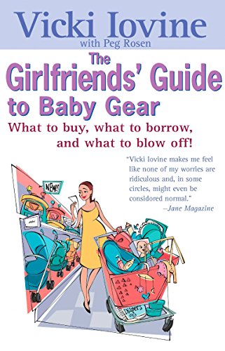 Iovin - Girlfriends' Guide to Baby Gear  What to Buy, What to Borrow,