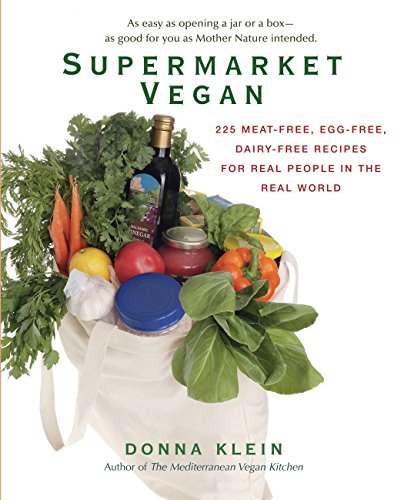 Klein - Supermarket Vegan: 225 Meat-Free, Egg-Free, Dairy-Free Recipes