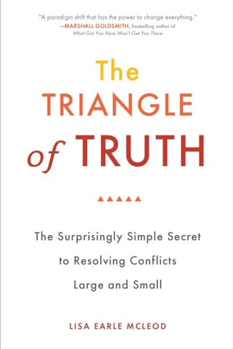 McLeod - Triangle of Truth: The Surprisingly Simple Secret to Resolvin
