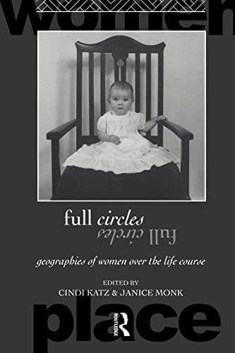 Katz - Full Circles   Geographies of Women over the Life Course - New