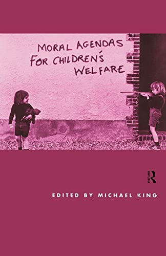King - Moral Agendas For Children's Welfare - New paperback or softbac