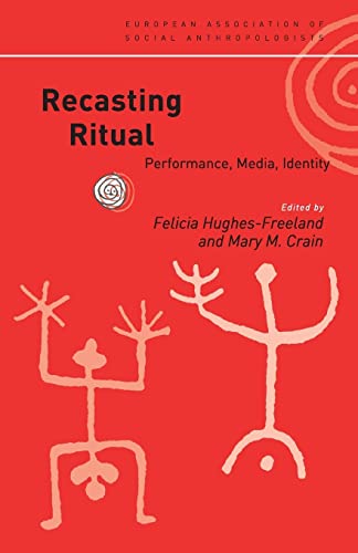 Crain - Recasting Ritual   Performance, Media, Identity - New paperbac