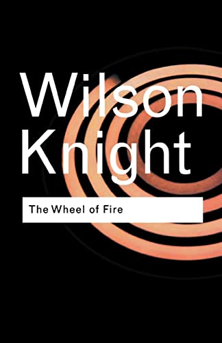 .S. Eliot - Wheel of Fire   Interpretations of Shakespearian Tragedy -