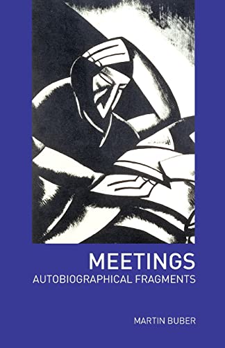 Buber - Meetings   Autobiographical Fragments - New paperback or softb