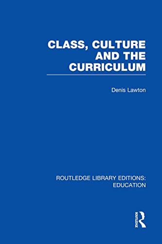 Lawton - Class, Culture and the Curriculum - New paperback or softback