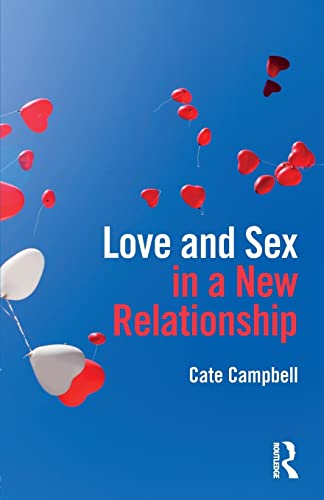 Cate Campbell - Love and Sex in a New Relationship - New Paperback