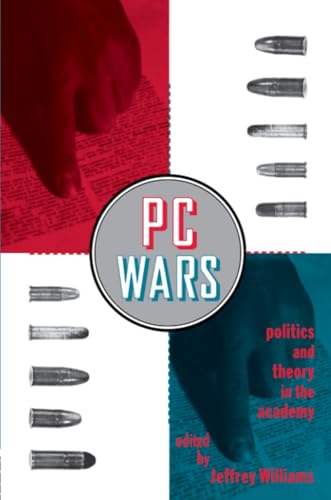 Williams - PC Wars  Politics and Theory in the Academy - New paperback