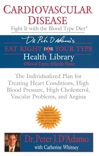 D'Adamo - Cardiovascular Disease: Fight it with the Blood Type Diet: T