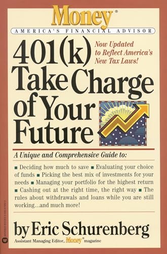 Schurenberg - 401(k) Take Charge of Your Future  A Unique and Comprehe