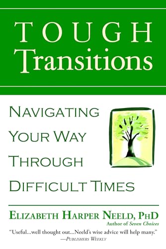 Neeld - Tough Transitions: Navigating Your Way Through Difficult Times