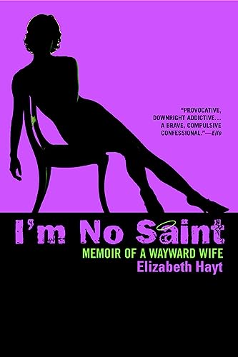 Hayt - I'm No Saint: Memoir of a Wayward Wife - New paperback or softb