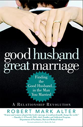 Alter - Good Husband, Great Marriage  Finding the Good Husband...in th